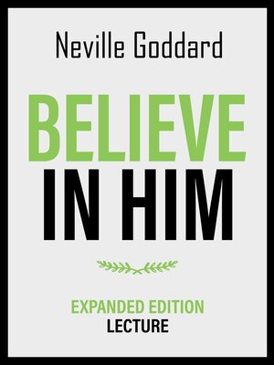 cover image of Believe In Him--Expanded Edition Lecture